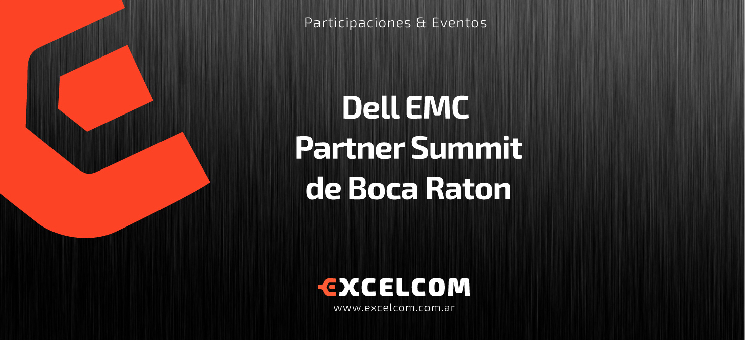 Excelcom estará presenta en Dell EMC Partner Summit de Boca Raton