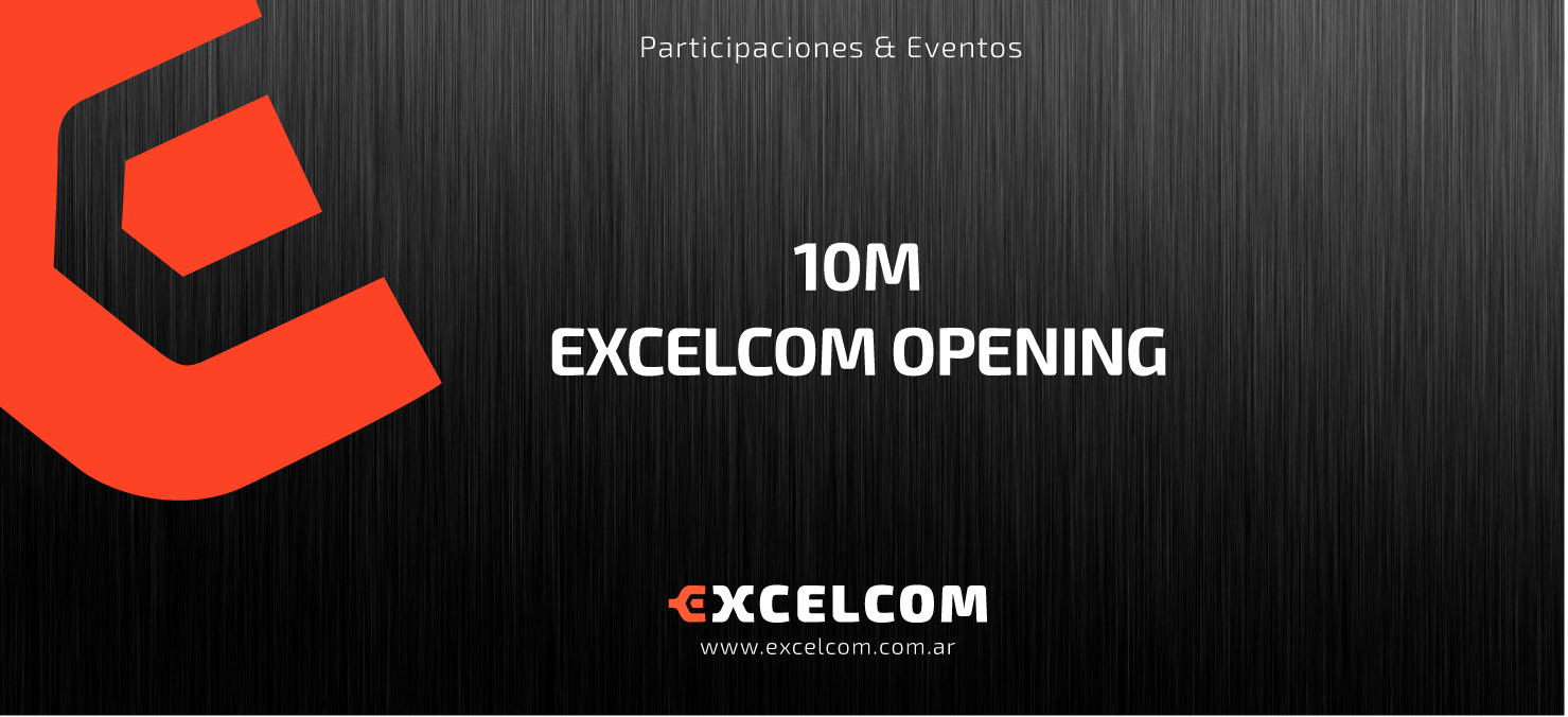 10M: EXCELCOM OPENING