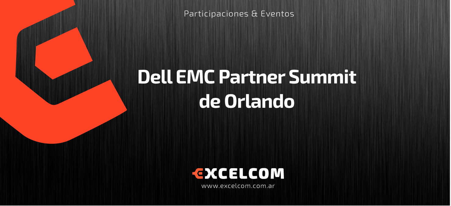 Excelcom estará presenta en Dell EMC Partner Summit de Orlando