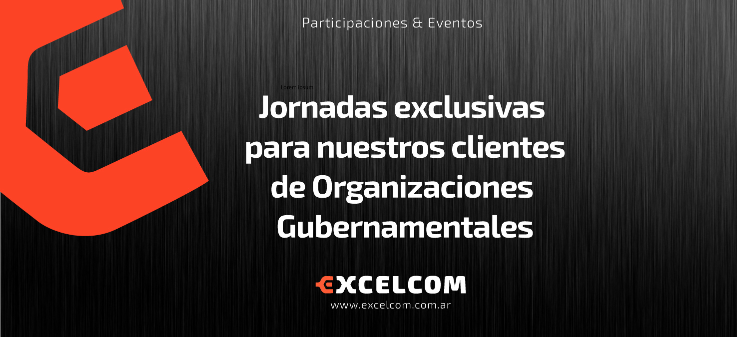 Jornadas exclusivas para nuestros clientes de Organizaciones Gubernamentales