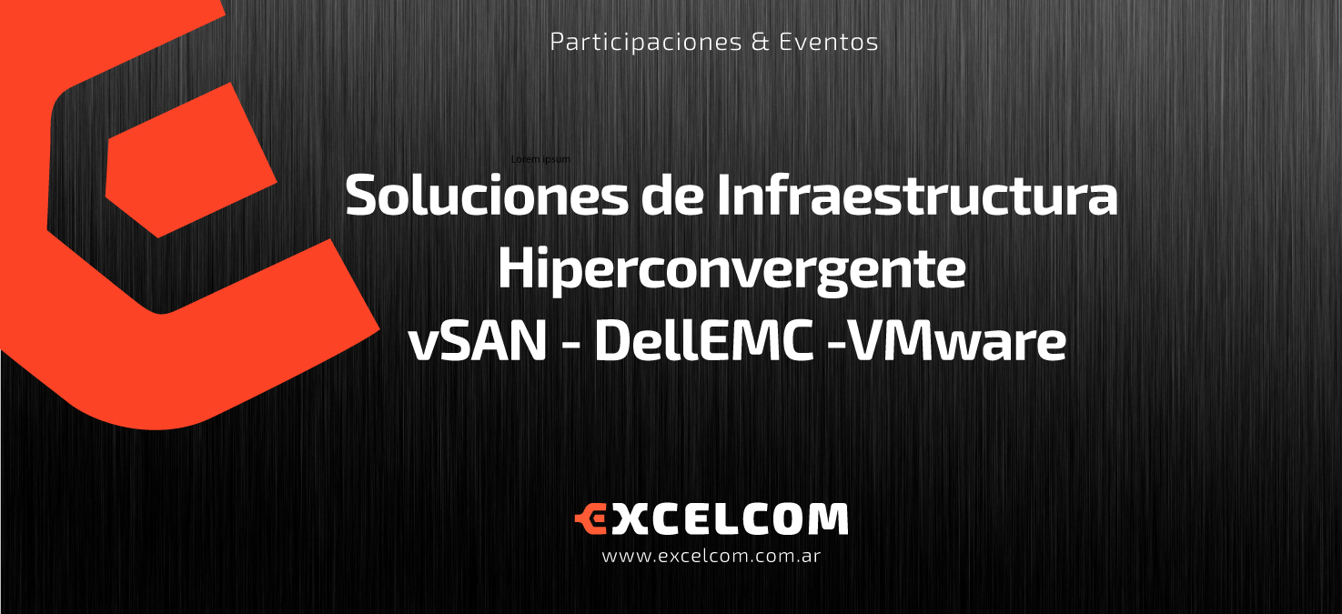 Soluciones de Infraestructura Hiperconvergente – vSAN – DellEMC -VMware